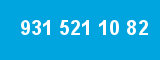 931 521 10 82